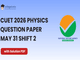 public/image/30-19:39-CUET 2026 May 31 Shift 2 Physics Question Paper with Solutions.png